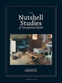 Enlarge image Cover: The Nutshell Studies of Unexplained Death - Monacelli Press