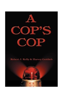 Enlarge image Cover: A Cop's Cop - AuthorHouse