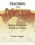 Cover: Teaching in the Cyberage - Corwin Press Inc