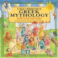 Enlarge image Cover: A Child's Introduction To Greek Mythology - Black Dog & Leventhal Publishers Inc