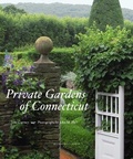 Cover: Private Gardens of Connecticut - Monacelli Press