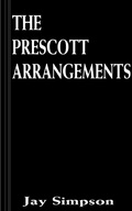 Cover: The Prescott Arrangements - AuthorHouse