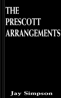 Enlarge image Cover: The Prescott Arrangements - AuthorHouse
