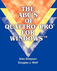 Enlarge image Cover: The ABC's of Quattro Pro for Windows - iUniverse