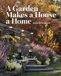 Cover: A Garden Makes a House a Home - Monacelli Press