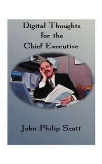 Enlarge image Cover: Digital Thoughts for the Chief Executive - AuthorHouse