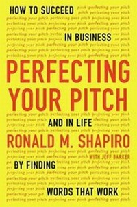 Enlarge image Cover: Perfecting Your Pitch - Hudson Street Press (an imprint of Penguin Group (USA) Inc)