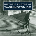 Cover: Historic Photos of Washington, D.C. - Turner Publishing Company