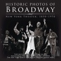 Cover: Historic Photos of Broadway - Turner Publishing Company