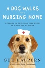 Cover: A Dog Walks Into a Nursing Home - Riverhead Books,U.S.