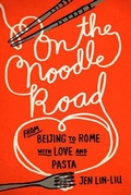 Cover: On the Noodle Road - Hudson Street Press (an imprint of Penguin Group (USA) Inc)