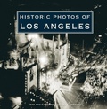 Cover: Historic Photos of Los Angeles - Turner Publishing Company