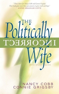 Enlarge image Cover: The Politically Incorrect Wife - Multnomah Press