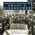 Cover: Historic Photos of Dwight D. Eisenhower - Turner Publishing Company