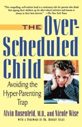 Cover: The Over-scheduled Child - St Martin's Press