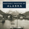 Cover: Historic Photos of Alaska - Turner Publishing Company