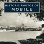 Cover: Historic Photos of Mobile - Turner Publishing Company