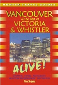 Cover: Vancouver, Victoria & Whistler Alive! - Hunter Publishing