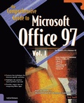 Cover: The Comprehensive Guide to Microsoft Office 97 Vol. I - iUniverse