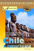 Cover: Adventure Guide to Chile and Easter Island - Hunter Publishing
