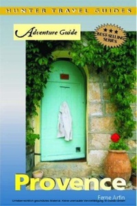 Abbildung von: Provence & the Cote d'Azur Adventure Guide - Hunter Publishing, Inc.