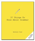 Cover: 37 Things to Know About Grammar - Turner Publishing Company