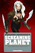 Cover: Jodorowsky's Screaming Planet - Humanoids, Inc