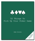 Cover: 52 Things to Pick Up Your Poker Game - Turner Publishing Company