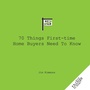 Cover: 70 Things First-Time Home Buyers Need to Know - Turner Publishing Company