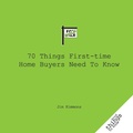 Cover: 70 Things First-Time Home Buyers Need to Know - Turner Publishing Company