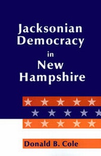 Abbildung von: Jacksonian Democracy in New Hampshire, 1800-1851 - iUniverse