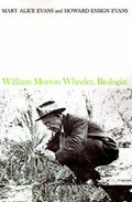 Cover: William Morton Wheeler, Biologist - iUniverse