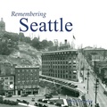 Cover: Remembering Seattle - Turner Publishing Company