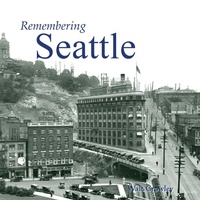Enlarge image Cover: Remembering Seattle - Turner Publishing Company