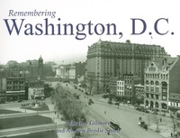 Enlarge image Cover: Remembering Washington, D.C. - Turner Publishing Company