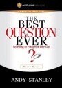 Cover: The Best Question Ever (Study Guide) - Multnomah Press