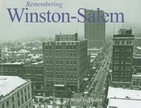 Enlarge image Cover: Remembering Winston-Salem - Turner Publishing Company