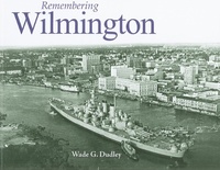 Enlarge image Cover: Remembering Wilmington - Turner Publishing Company
