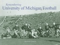 Cover: Remembering University of Michigan Football - Turner Publishing Company