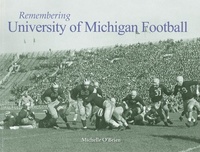 Enlarge image Cover: Remembering University of Michigan Football - Turner Publishing Company