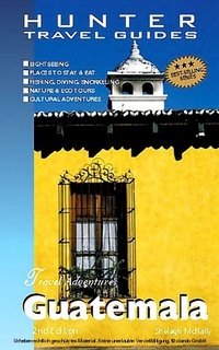 Abbildung von: Guatemala Travel Adventures - Hunter Publishing (NJ)