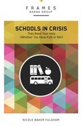 Cover: Schools in Crisis - Zondervan