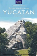 Cover: An Introduction to the Yucatan - Hunter Publishing (NJ)