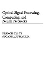 Cover: Optical Signal Processing, Computing and Neural Networks - Krieger Publishing Company