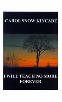 Abbildung von: I Will Teach No More Forever - AuthorHouse