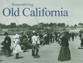 Cover: Remembering Old California - Turner Publishing Company