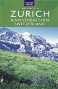 Cover: Zurich & Northeastern Switzerland - Hunter Publishing, Inc.