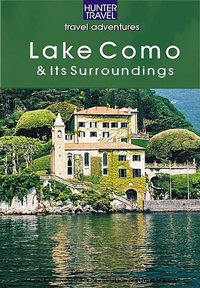 Abbildung von: Lake Como, Lake Lugano, Lake Maggiore, Lake Garda - The Italian Lakes - Hunter Publishing (NJ)