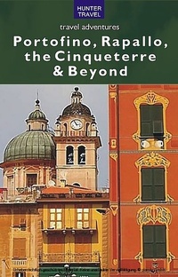 Abbildung von: Portofino, Rapallo, the Cinqueterre & Beyond - Hunter Publishing (NJ)