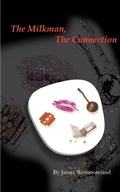 Cover: The Milk Man, the Connection - AuthorHouse